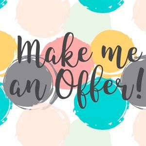 Make me a reasonable offer!